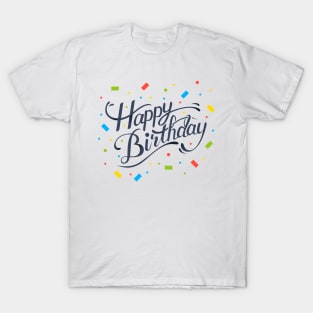 Happy Birthday t-shirt T-Shirt